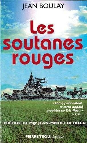 Jean Boulay - Les soutanes rouges.
