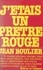 J'étais un prêtre rouge. Souvenirs et témoignages