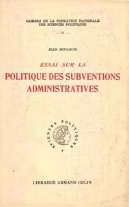 Essai sur la politique des subventions administratives