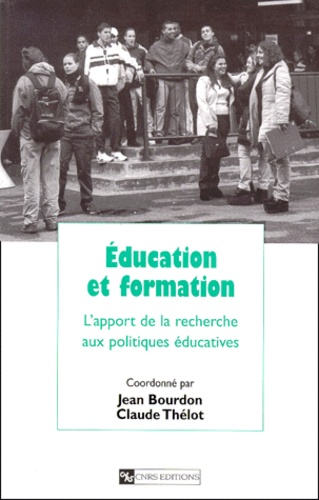 EDUCATION ET FORMATION.. L'apport de la recherche aux politiques éducatives - Occasion