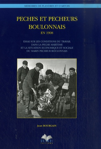 Jean Bourgain - Pêches et pêcheurs du boulonnais en 1908.