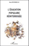 Jean Bourrieau - L'Education Populaire Reinterrogee.