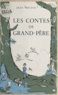 Jean Bouzol et Claire Paliard - Les contes de grand-père.