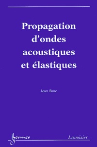 Jean Brac - Propagation d'ondes acoustiques et élastiques.