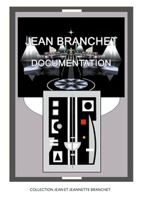 Jean Branchet - Jean et Jeannette Branchet  : Jean Branchet - Documentation.