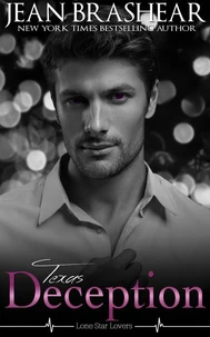 Texas Deception: Lone Star Lovers Book 4