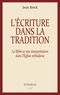 Jean Breck - L'Écriture dans la tradition - La Bible et son interprétation dans l'Église orthodoxe.