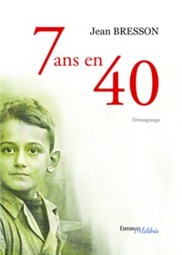 Jean Bresson - 7 ans en 40.