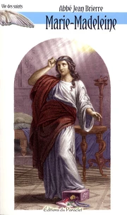 Vie de sainte Marie-Madeleine