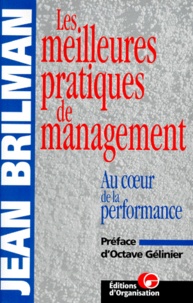 Jean Brilman - Les meilleures pratiques de management - Au coeur de la performance.