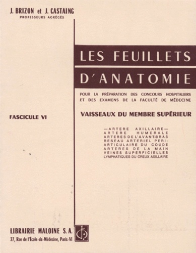 Jean Brizon et Jean Castaing - Les Feuillets d'anatomie - Tome 6, Vaisseaux du membre supérieur.