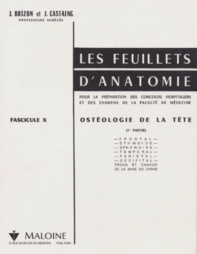 Jean Brizon et Jean Castaing - Les Feuillets d'anatomie - Tome 10, Ostéologie de la tête, première partie.
