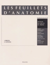 Jean Brizon et Jean Castaing - Les Feuillets d'anatomie - Tome 12, Muscles du cou et du tronc.