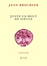 Jean Brochier - Juste un bout de siècle.