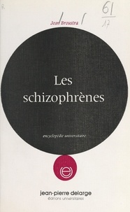Jean Broustra - Les schizophrènes.
