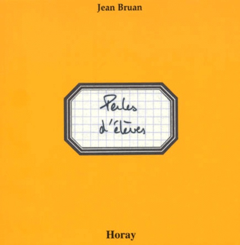 Jean Bruan et Pierre Ferran - Perles d'élèves.
