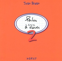Jean Bruan - Perles d'élèves - Tome 2.