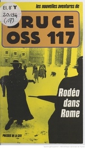 Jean Bruce - Les Nouvelles aventures de OSS 117 Tome 17 : Rodéo dans Rome.