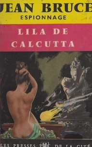 Jean Bruce - Lila de Calcutta.