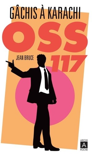 OSS 117  Gachis à Karachi