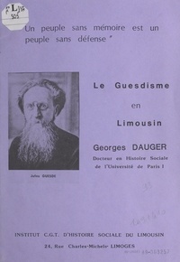 Jean Bruhat et Jeannette Chartreux - Le guesdisme en Limousin.
