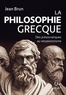 Jean Brun - La Philosophie grecque - Des présocratiques au néoplatonisme.