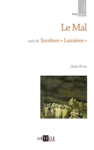 Jean Brun - Le Mal - Suivi de Sombres "Lumières".
