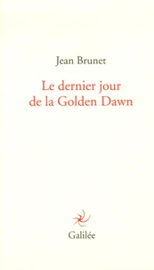 Le dernier jour de Golden Dawn