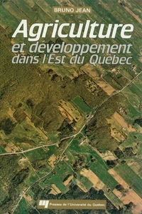 Agriculture et developpement dans l'est du quebec