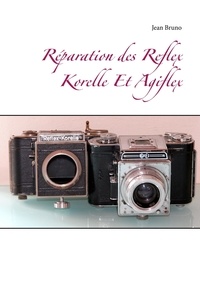 Jean Bruno - Réparation des reflex Korelle et Agiflex.