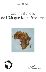 Les Institutions de l'Afrique noire moderne