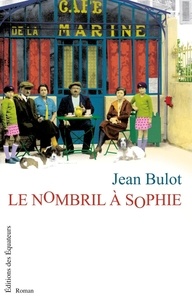 Jean Bulot - Le nombril à Sophie.