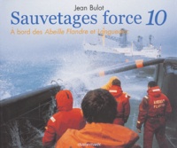 Jean Bulot - Sauvetages force 10 - A bord des Abeille Flandre et Languedoc.