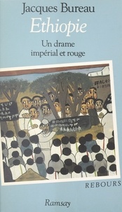 Jean Bureau - Éthiopie - Un drame impérial et rouge.