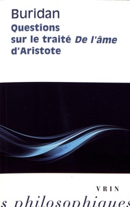 Téléchargez le livre gratuitement en ligne Questions sur le traité De l'âme d'Aristote par Jean Buridan 9782711628803