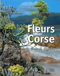 Jean Burner et Maria Burner - Fleurs de Corse - Fleurs de la baie de Cupabia.