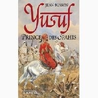 Jean Busson - Yusuf, prince des spahis.
