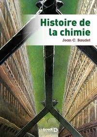 Jean C. Baudet - Histoire de la chimie.