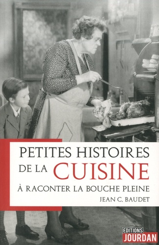 Petites histoires de la cuisine à raconter la bouche pleine