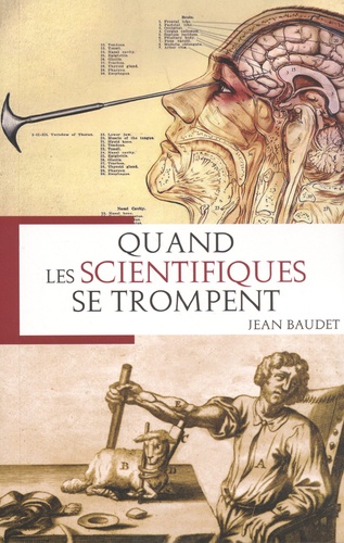 Jean C. Baudet - Quand les scientifiques se trompent.