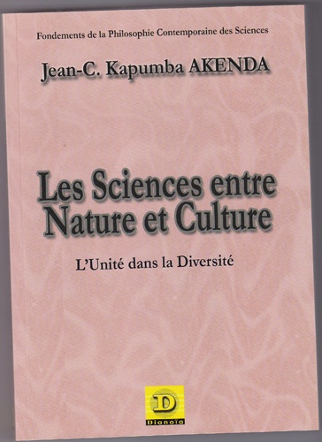 Jean-C Kapumba Akenda - Les sciences entre nature et culture - L'Unité dans la diversité.