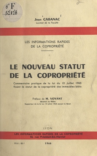 Le nouveau statut de la copropriété. Commentaire pratique de la loi du 10 juillet 1965 fixant le statut de la copropriété des immeubles bâtis