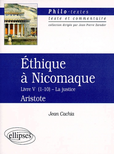 Jean Cachia - ETHIQUE A NICOMAQUE. - Livre 5 (1-10), La Justice  Aristote.