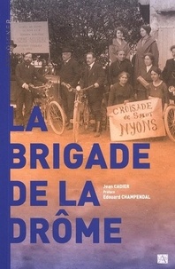 Jean Cadier - La brigade de la Drôme - Le révil dans la Drôme 1922-1936.