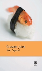 Jean Cagnard - Grosses joies.