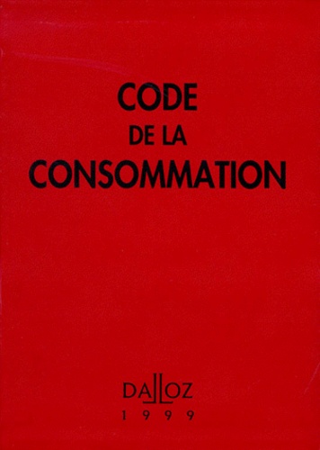 Jean Calais-Auloy - Code De La Consommation. 4eme Edition 1999.