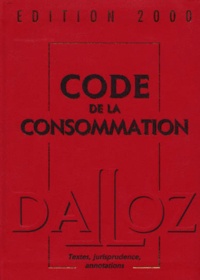Jean Calais-Auloy et  Collectif - Code De La Consommation. 5eme Edition 2000.