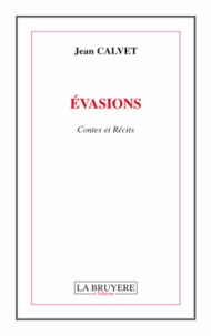 Jean Calvet - Evasions.
