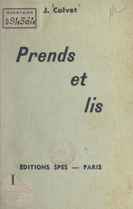 Jean Calvet - Prends et lis.