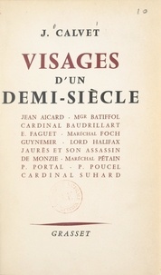 Jean Calvet - Visages d'un demi-siècle.